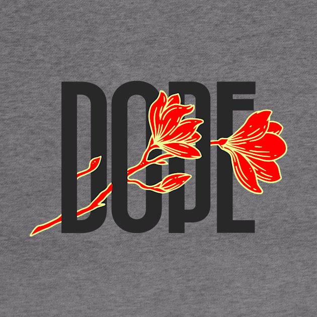 dope by DeekayGrafx